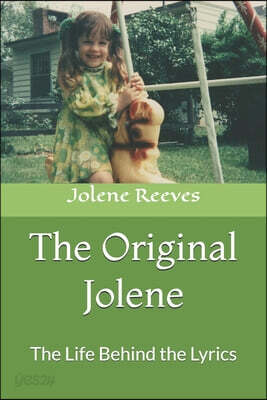 The Original Jolene: The Life Behind the Lyrics