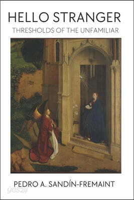 Hello, Stranger: Thresholds of the Unfamiliar