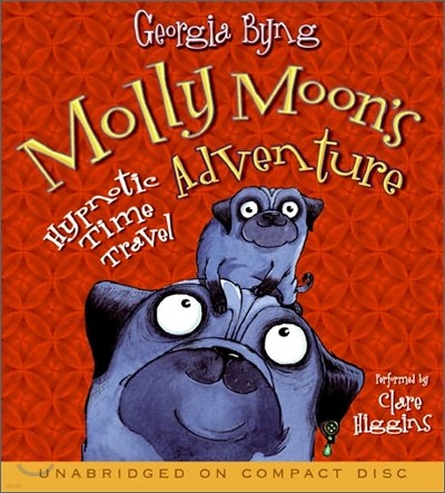 Molly Moon's Hypnotic Time Travel Adventure : Audio CD