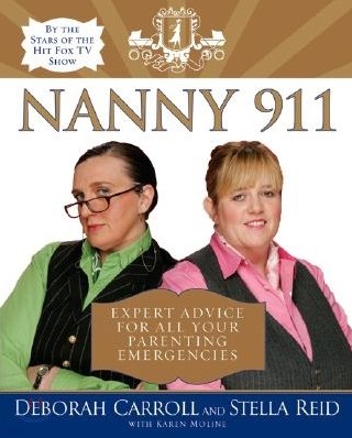 Nanny 911: Expert Advice for All Your Parenting Emergencies