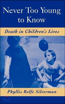 Never Too Young to Know: Death in Children's Lives