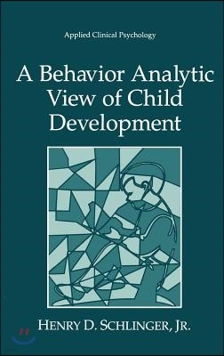 A Behavior Analytic View of Child Development