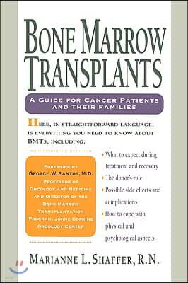 Bone Marrow Transplants: A Guide for Cancer Patients and Their Families