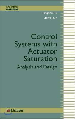 Springer Verlag Control Systems with Actuator Saturation: Analysis and Design