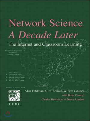 Network Science, a Decade Later: The Internet and Classroom Learning