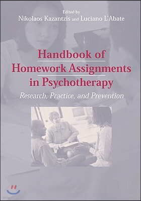 Handbook of Homework Assignments in Psychotherapy: Research, Practice, and Prevention