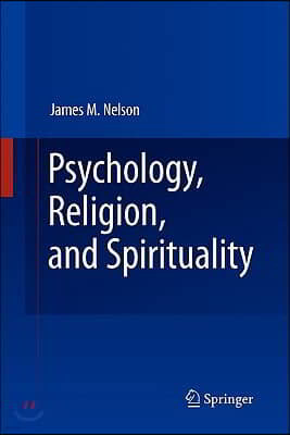 Psychology, Religion, and Spirituality