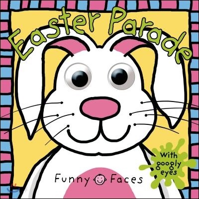 Funny Faces: Easter Parade: With Googly Eyes