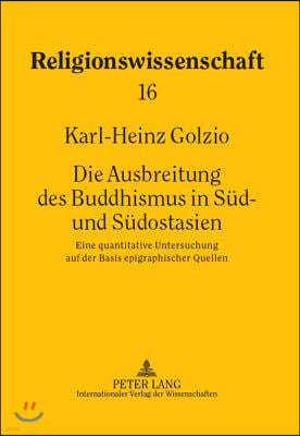 Die Ausbreitung Des Buddhismus in Sued- Und Suedostasien