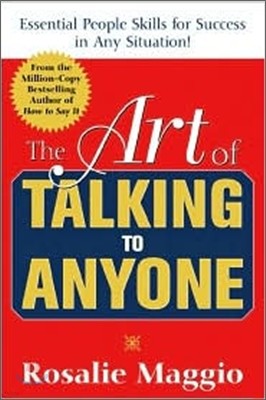 The Art of Talking to Anyone: Essential People Skills for Success in Any Situation: Essential People Skills for Success in Any Situation