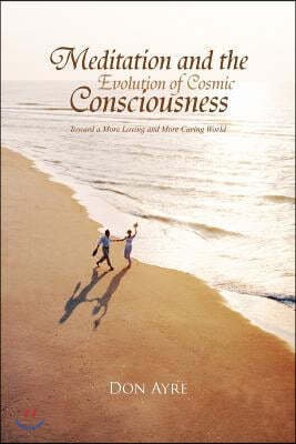 Meditation and the Evolution of Cosmic Consciousness