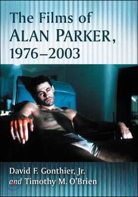 The Films of Alan Parker, 1976-2003