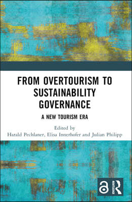 From Overtourism to Sustainability Governance