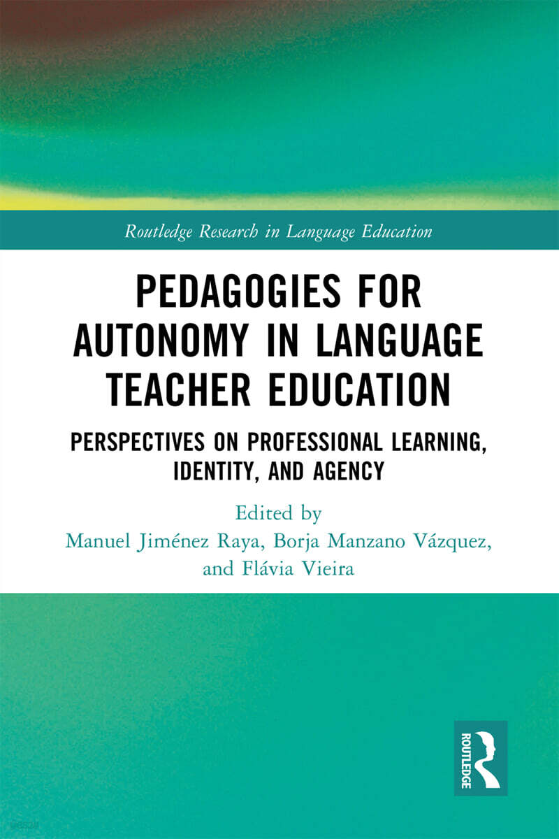 Pedagogies for Autonomy in Language Teacher Education