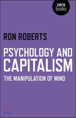 Psychology and Capitalism: The Manipulation of Mind