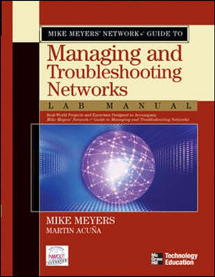 Mike Meyers' Network+ Guide To Managing And Troubleshooting Networks
