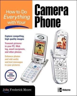 How to Do Everything with Your Camera Phone