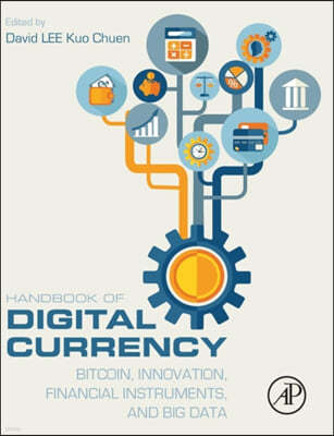 Handbook of Digital Currency: Bitcoin, Innovation, Financial Instruments, and Big Data