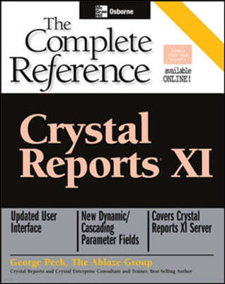 Crystal Reports XI: The Complete Reference