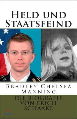 Held und Staatsfeind: Bradley Manning: Allein gegen Amerika