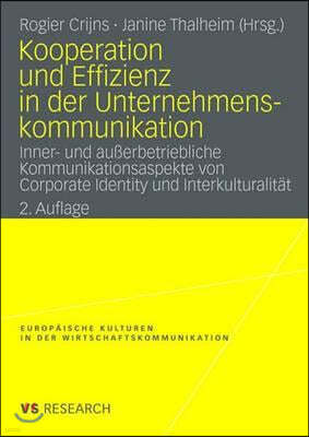 Kooperation Und Effizienz in Der Unternehmenskommunikation: Inner- Und Außerbetriebliche Kommunikationsaspekte Von Corporate Identity Und Interkultur