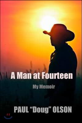 A Man at Fourteen: My Memoir
