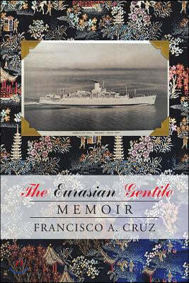 The Eurasian Gentile: Memoir