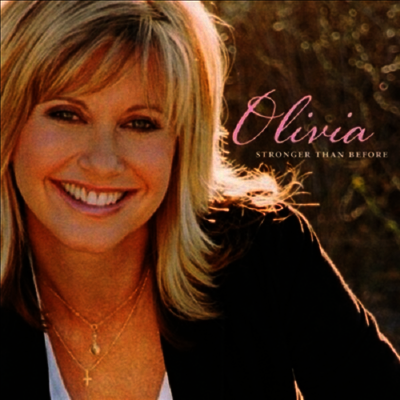 Olivia Newton-John — Stronger Than Before (20th Anniversary Edition) 앨범 커버