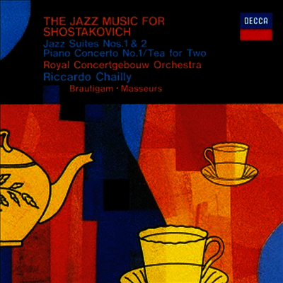 쇼스타코비치: 재즈 모음곡 1& 2, 피아노 협주곡 1번 (Shostakovich: Jazz Album) (Ltd)(UHQCD)(일본반) - Riccardo Chailly