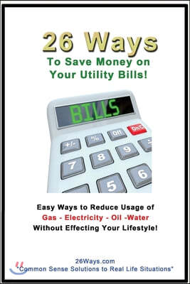 26 Ways to Save Money on Your Utility Bills