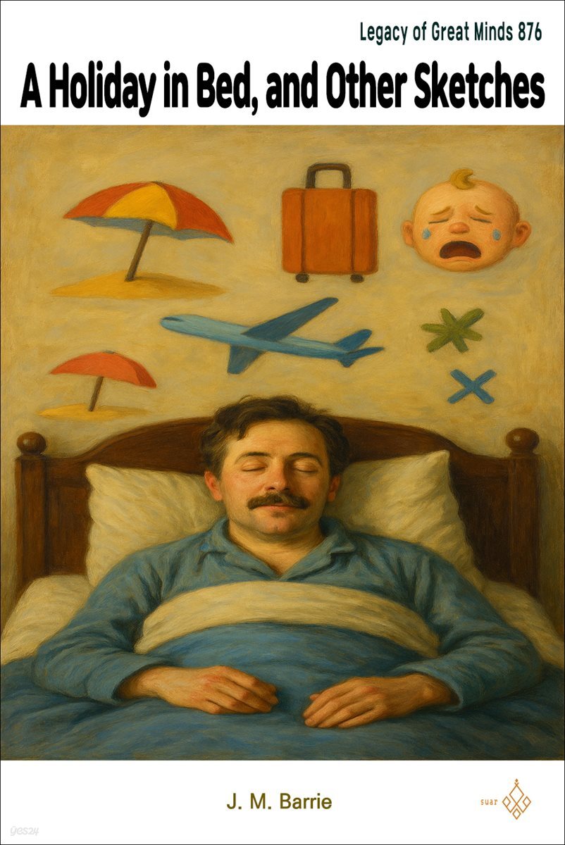 A Holiday in Bed, and Other Sketches