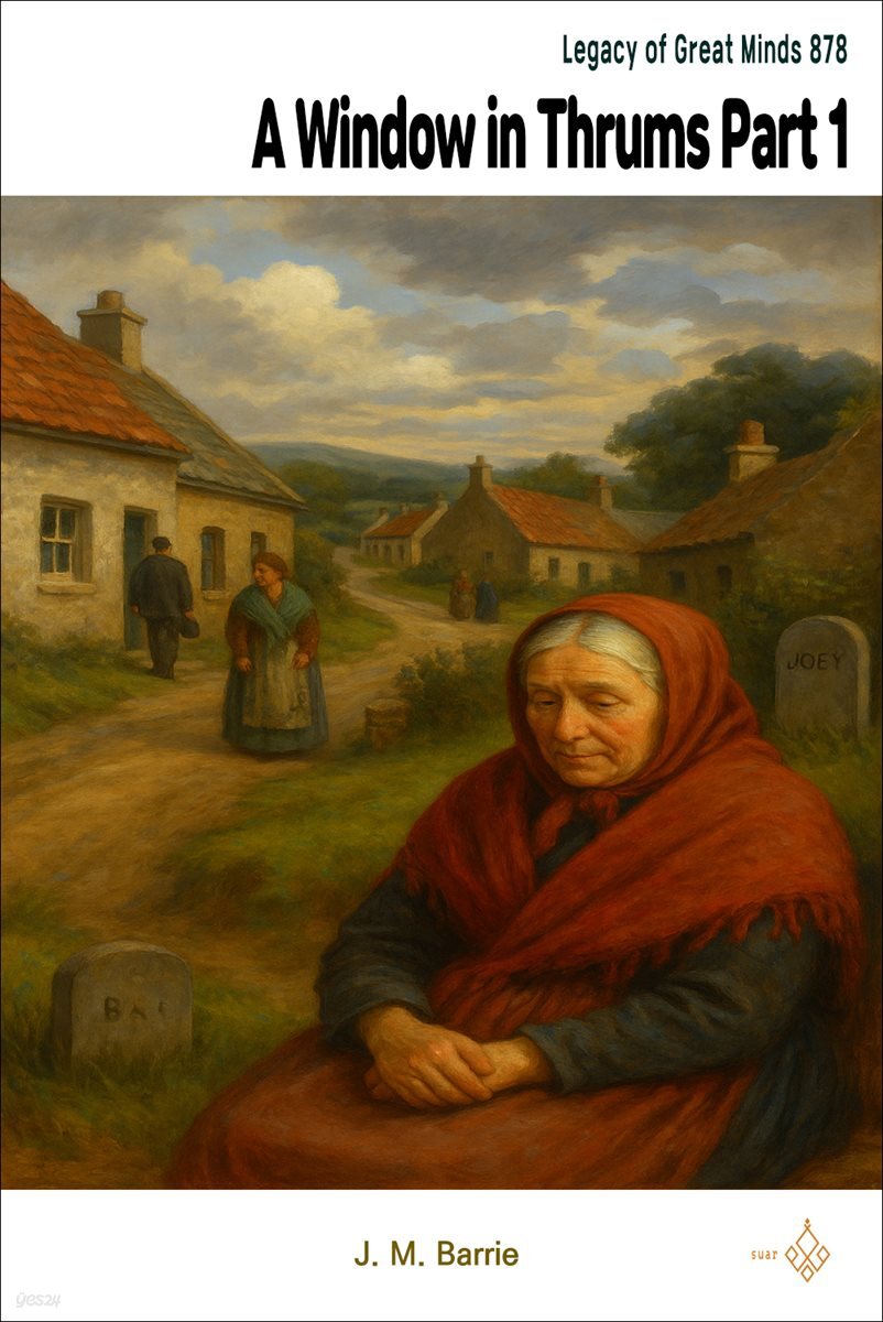 A Window in Thrums Part 1