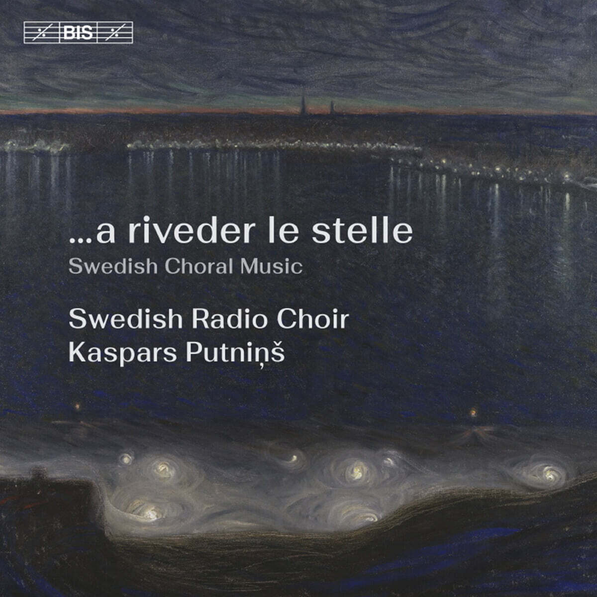 Swedish Radio Choir (스웨덴 라디오 합창단) - 다시 별을 바라보다 (...a riveder le stelle) [SACD Hybrid]