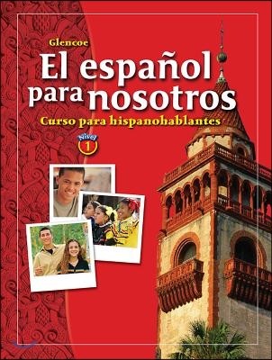 El Espanol Para Nosotros: Curso Para Hispanohablantes Level 1, Student Edition