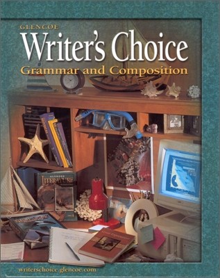 Writer's Choice: Grammar and Composition, Grade 9, Student Edition