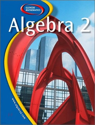 Glencoe Mathematics Algebra 2 : Student Book (2005)
