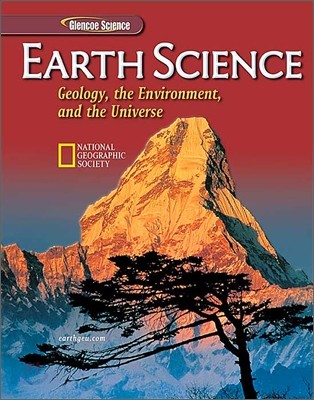 Glencoe Science Geology Environment and Universe :Student Edition (2008)