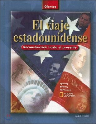 El Viaje Estadounidense: Reconstruccion Hasta el Presente