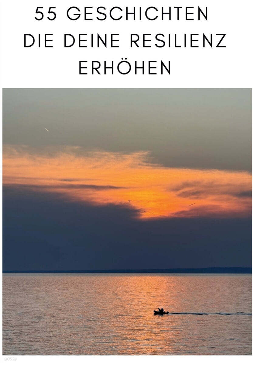 55 Geschichten die deine Resilienz erhohen