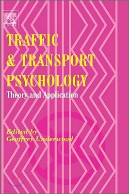 Traffic and Transport Psychology: Theory and Application