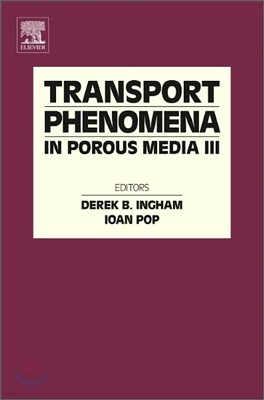 Transport Phenomena in Porous Media III