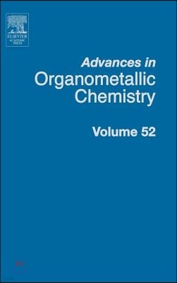 Advances in Organometallic Chemistry: Volume 52