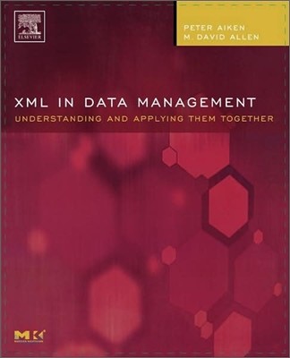 XML in Data Management: Understanding and Applying Them Together