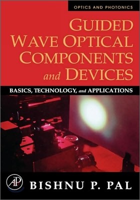 Guided Wave Optical Components and Devices: Basics, Technology, and Applications
