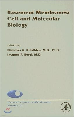 Basement Membranes: Cell and Molecular Biology: Volume 56