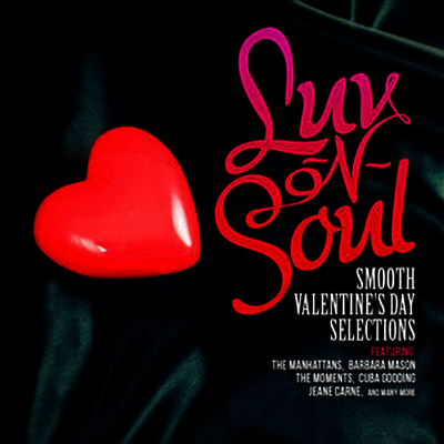 Various Artists - Luv-N-Soul: Smooth Valentine's Day Selections (CD-R)