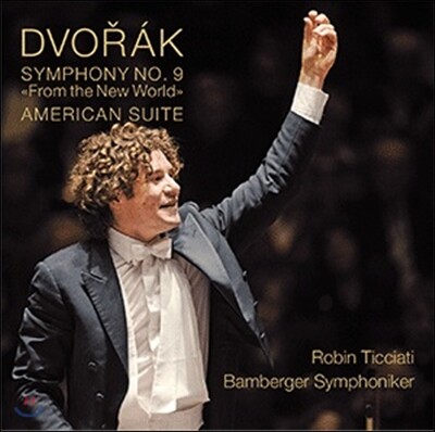Robin Ticciati 드보르작: 교향곡 9번 `신세계로부터`, 아메리카 모음곡 (Dvorak: Symphony No.9 'From the New World')