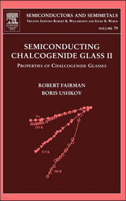 Semiconducting Chalcogenide Glass II: Properties of Chalcogenide Glasses Volume 79