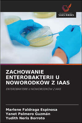 KS OmniScriptum Publishing ZACHOWANIE ENTEROBAKTERII U NOWORODKOW Z IAAS