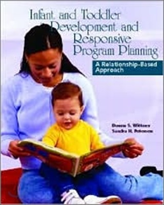 Infant/toddler Development And Responsive Program Planning : A Relationship-based Approach